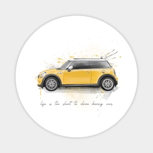 Mini retro car watercolor painting. Motivational quote. Life to short to drive boring cars Magnet